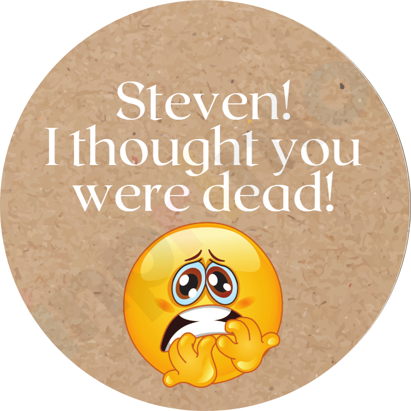 Naklejki na paczki - Steven! I thought you were dead!