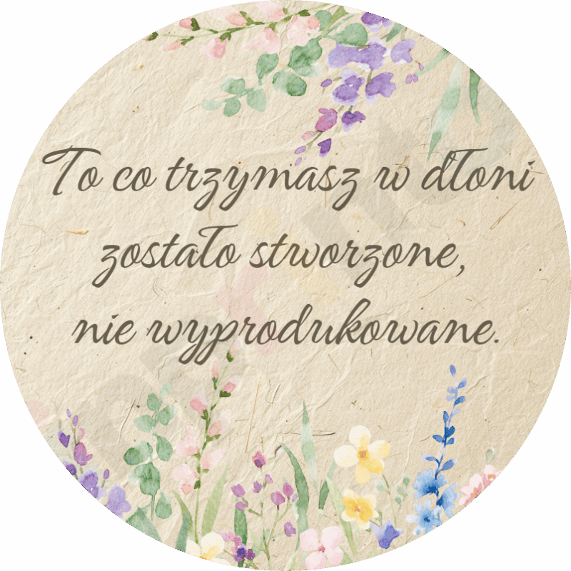 To co trzymasz w dłoni zostało stworzone, nie wyprodukowane.